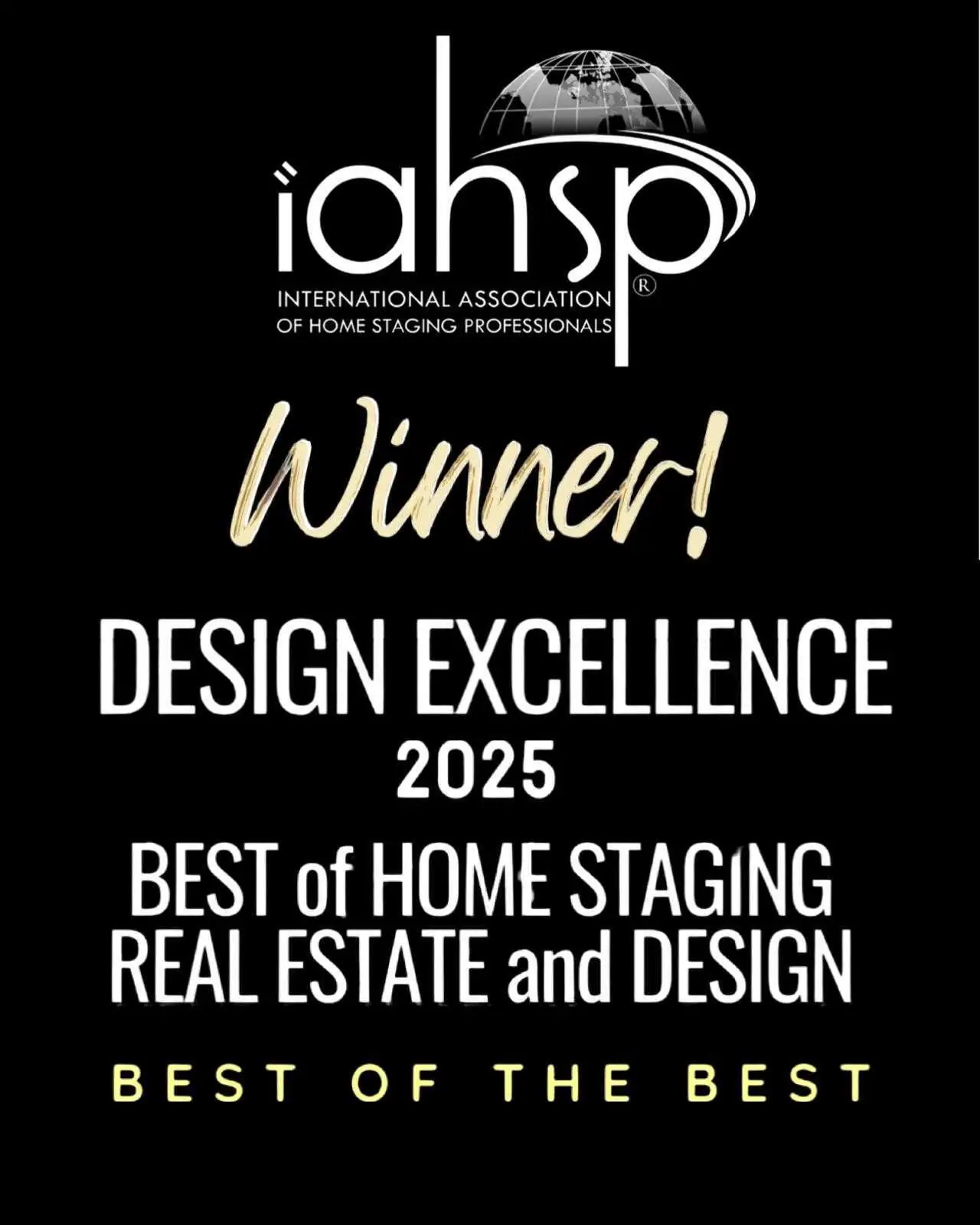 IAHSP Design Excellence 2025 –– Best of Home Staging, Real Estate and Design